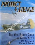 Book cover of Protect & Avenge - The 49th Fighter Group in World War II by FERGUSON, S. W. & PASCALIS, William K.